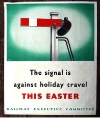 Original World War Two Poster, 'The signal is against holiday travel this Easter' Rare,