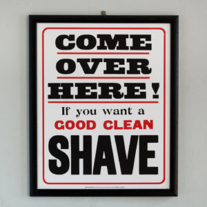 Come Over Here If You Want A Good Clean Shave